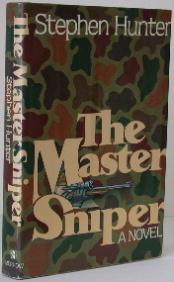 Item #003105 The Master Sniper. Stephen Hunter