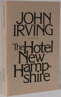 Item #003113 The Hotel New Hampshire. John Irving.