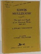 Edwin Mullhouse: The Life and Death of an American Writer (1943-1954) By Jeffrey Cartwright. Stephen Millhauser.