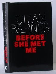 Item #003900 Before She Met Me. Julian Barnes