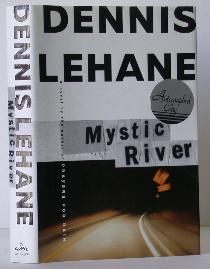Item #004249 Mystic River. Dennis Lehane.