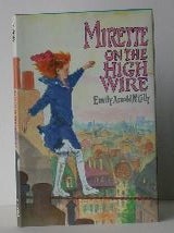 Mirette on the High Wire. Emily Arnold McCully.