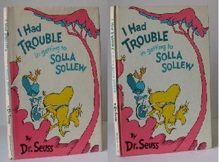 Item #005823 I had Trouble in Getting to Solla Sollew. Dr. Seuss
