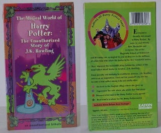 Item #0104518 The Magical World of Harry Potter: The Unauthorized Story of J.K. Rowling. J. K....