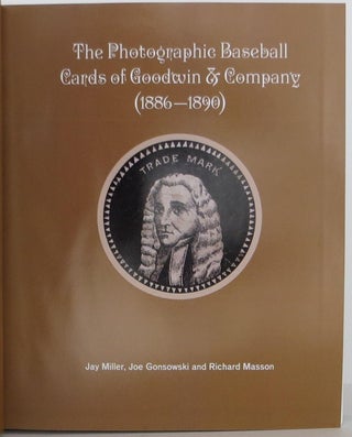 Old Judge -- The Photographic Baseball Cards of Goodwin & Company 1886-1890