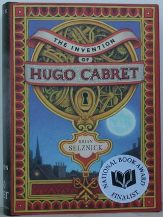 The Invention of Hugo Cabret. Brian Selznick.