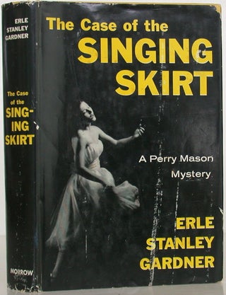 Item #107111 The Case of the Singing Skirt. Erle Stanley Gardner