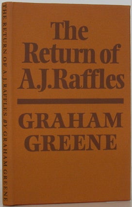 Item #107135 The Return of A. J. Raffles. Graham Greene
