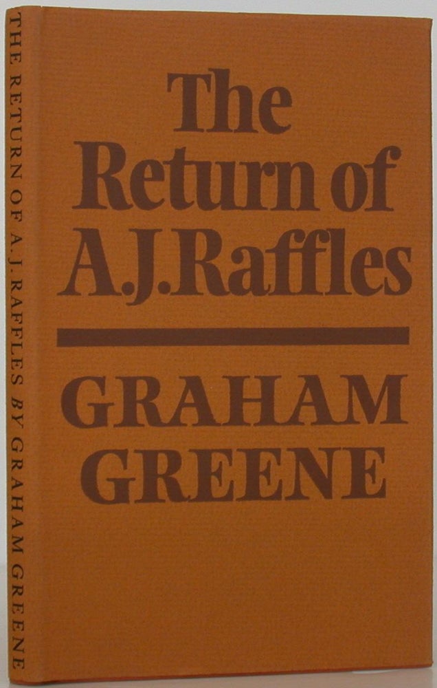Item #107135 The Return of A. J. Raffles. Graham Greene.