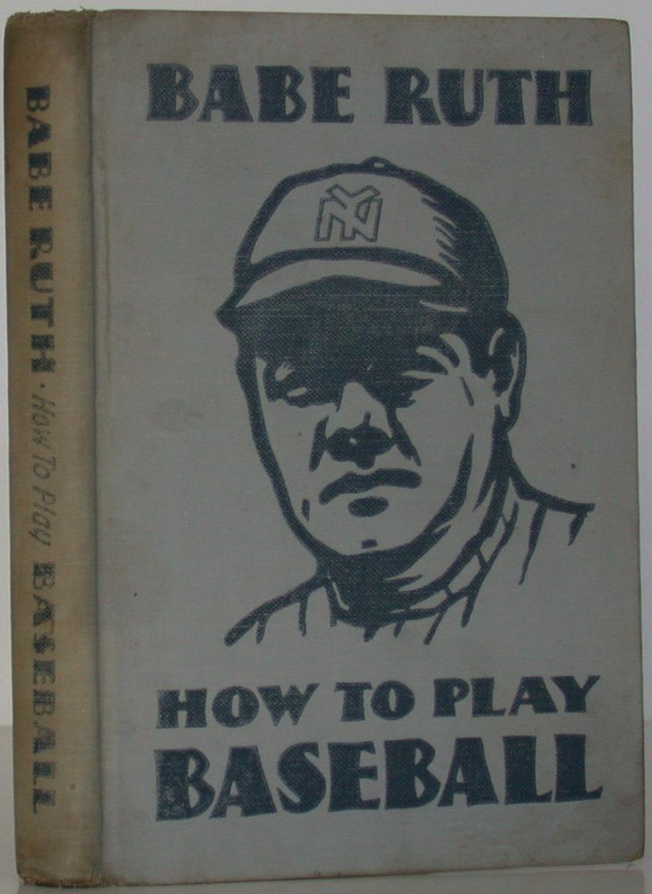 Item #107178 How to Play Baseball. Babe Ruth.