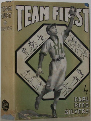 Team First. Earl Reed Silvers.