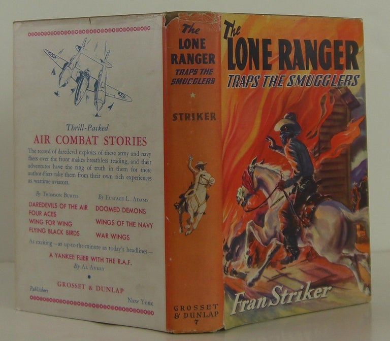Item #107417 The Lone Ranger Traps the Smugglers. Fran Striker.