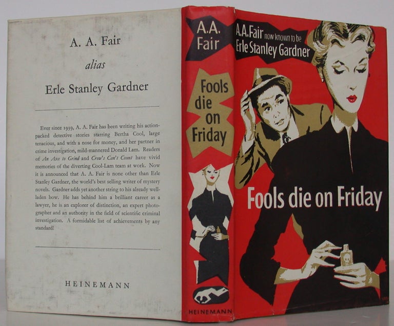 Item #108717 Fools Die on Friday. Erle Stanley Gardner, as A. A. Fair.