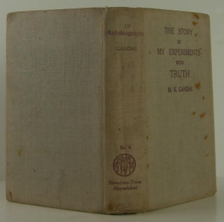 Item #1307046 The Story of My Experiments With Truth. Mohandas K. GANDHI, Mahatma