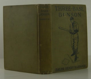 Item #1307111 Three Base Benson. Ralph Henry Barbour