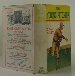 Item #1307127 The Young Pitcher. Zane Grey
