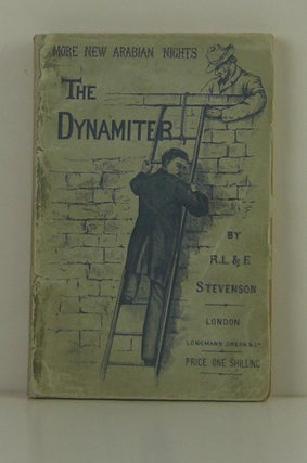Item #1307239 The Dynamiter -- More New Arabian Nights. Robert Louis Stevenson