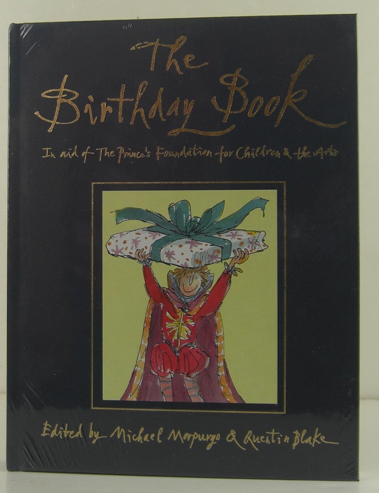 Item #1307241 The Birthday Book (in aid of The Prince's Foundation for Children and the Arts). Michael Morpurgo, Quentin Blake.