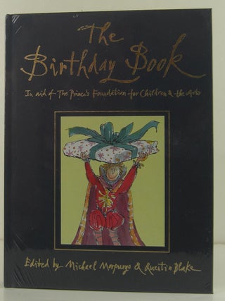 The Birthday Book (in aid of The Prince's Foundation for Children and the Arts. Michael Morpurgo, Quentin Blake.