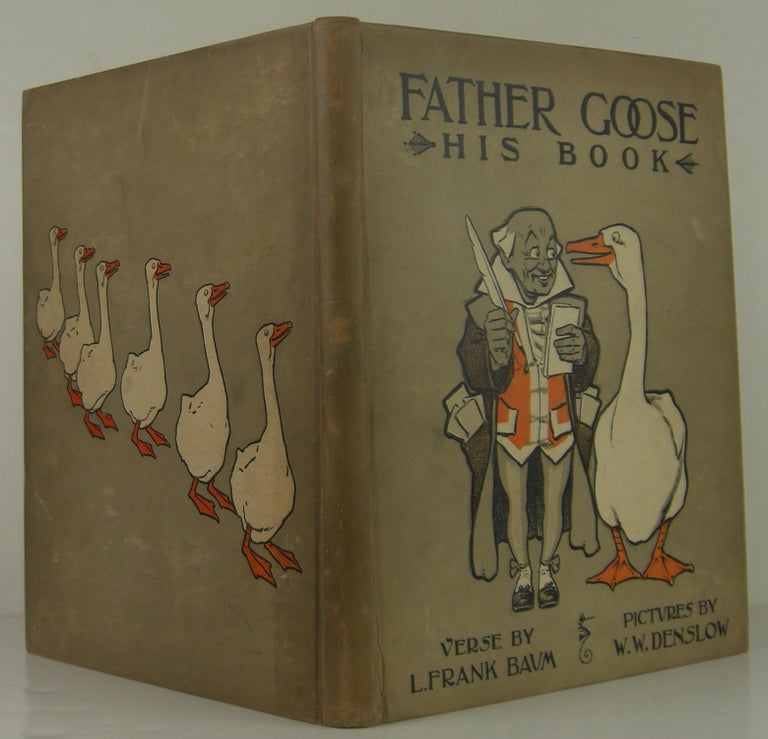 Item #1308091 Father Goose His Book. Frank L. Baum.