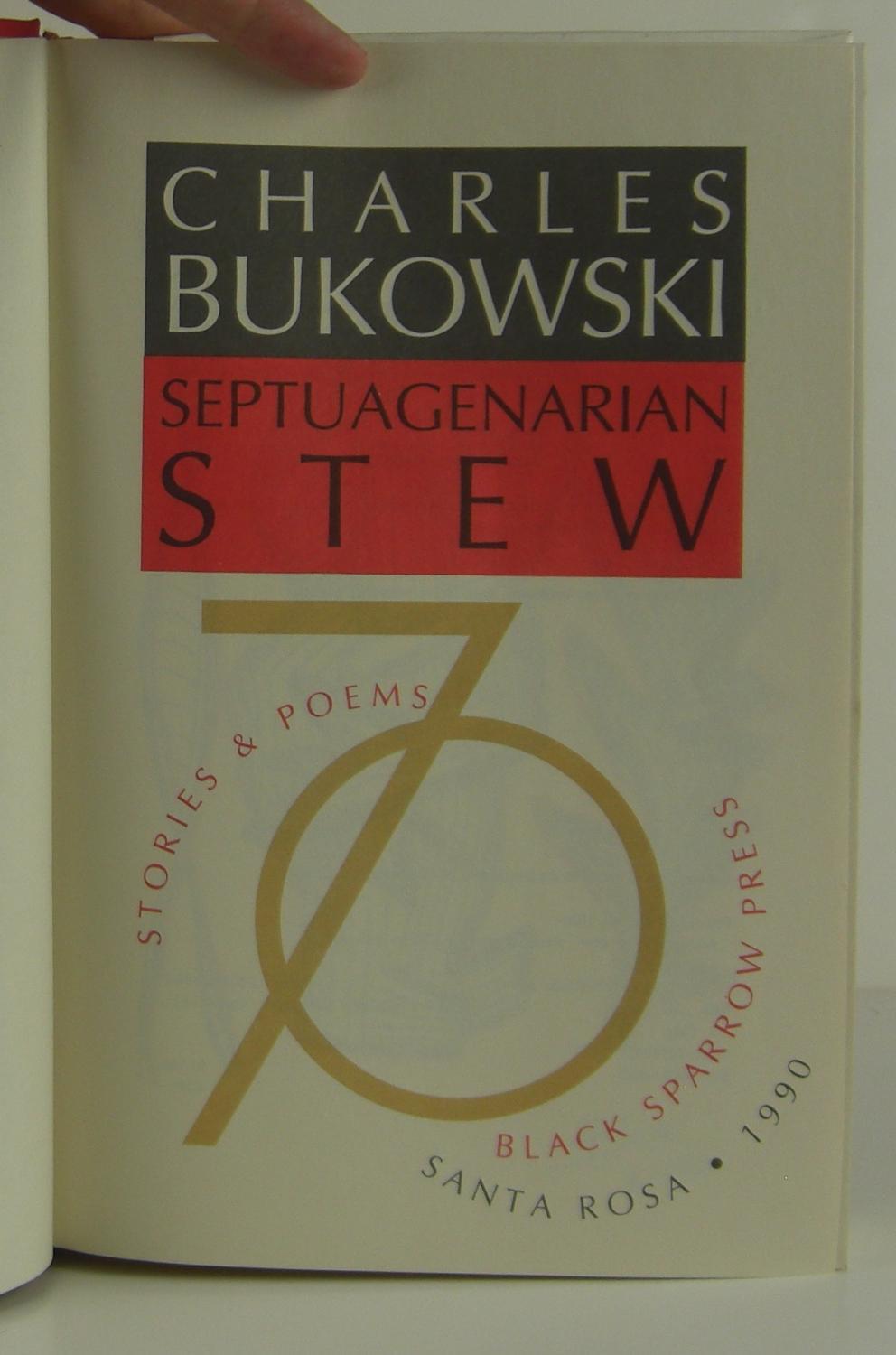 Septuagenarian Stew | Charles Bukowski | Limited Edition