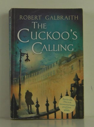 Item #1309034 Cuckoo's Calling. Robert Galbraith, J. K., Rowling