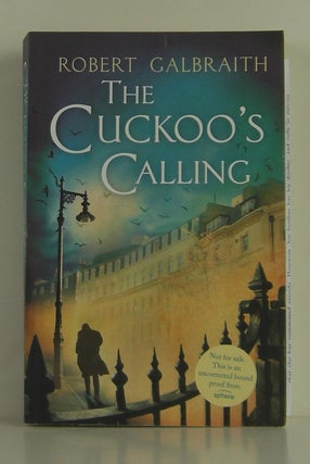 Item #1309037 Cuckoo's Calling. Robert Galbraith, J. K., Rowling