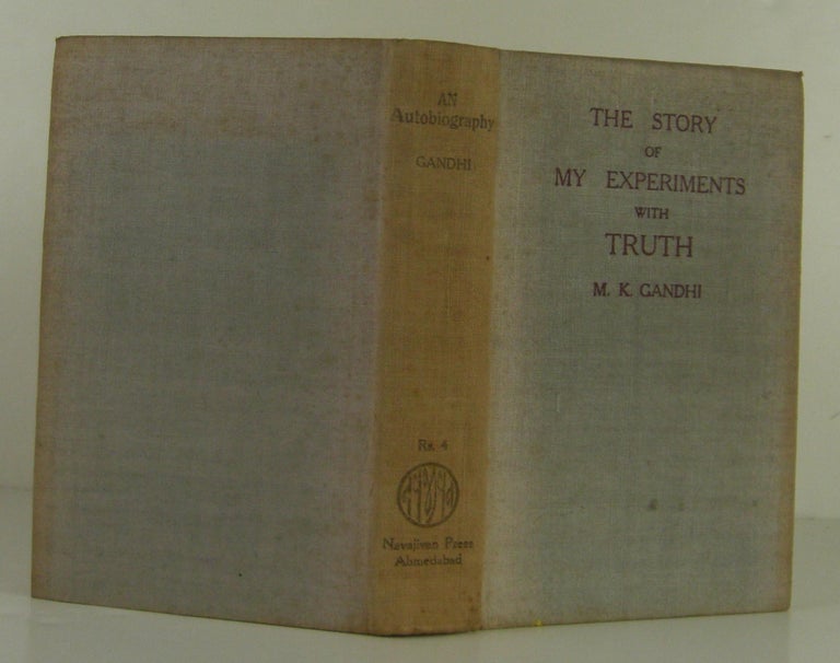 Item #1309077 The Story of My Experiments With Truth. Mohandas K. GANDHI, Mahatma.