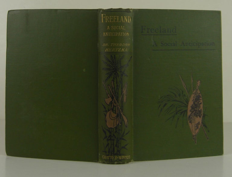 Item #1311110 Freeland: A Social Anticipation. Dr. Theodor Hertzka.