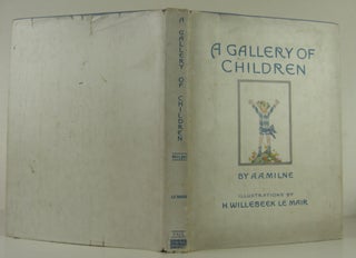 Item #1312013 A Gallery of Children. A. A. Milne
