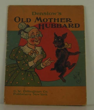 Item #1401114 Denslow's Old Mother Hubbard. W. W. Denslow