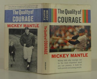 Item #1401170 The Quality of Courage. Mickey Mantle