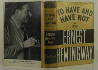 Item #1401178 To Have and Have Not. Ernest Hemingway