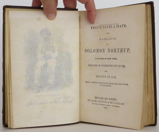 Twelve Years a Slave -- Narrative of Solomon Northup, A Citizen of New York, Kidnapped in Washington City in 1841, and Rescued in 1853, From a Common Plantation Near the Red River, in Louisiana