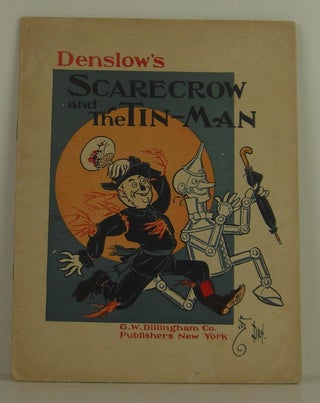Item #1403023 Denslow's Scarecrow and the Tin-Man. W. W. Denslow