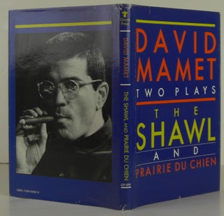 Item #1407057 The Shawl ; And, Prairie Du Chien: Two Plays. David Mamet