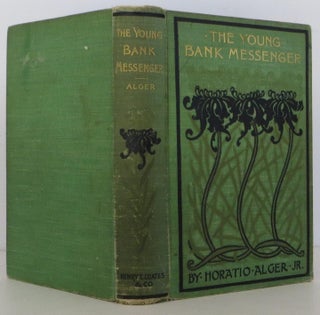Item #1504704 The Young Bank Messenger. Horatio Alger, Jr