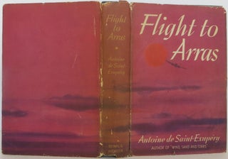 Item #1508153 Flight to Arras. Antoine de Saint-Exupery