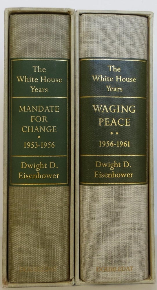 Item #1508168 The White House Years Mandate for Change (1953- 1956) and Waging Peace (1956-1961). DWIGHT EISENHOWER.