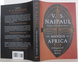 Item #1601024 The Masque of Africa: Glimpses of African Belief. V. S. Naipaul