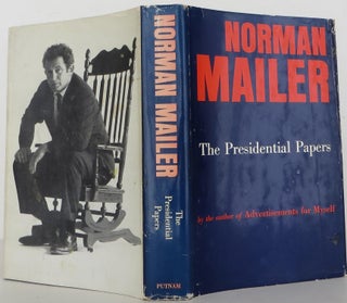 Item #1608339 The Presidential Papers. Norman Mailer