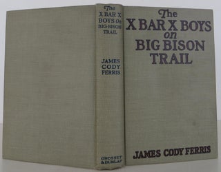The X Bar X Boys On Big Bison Trail