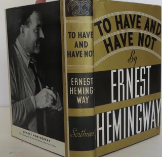 Item #1804092 To Have and Have Not. Ernest Hemingway