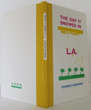 Item #1901104 The Day it Snowed in L. A. Charles Bukowski