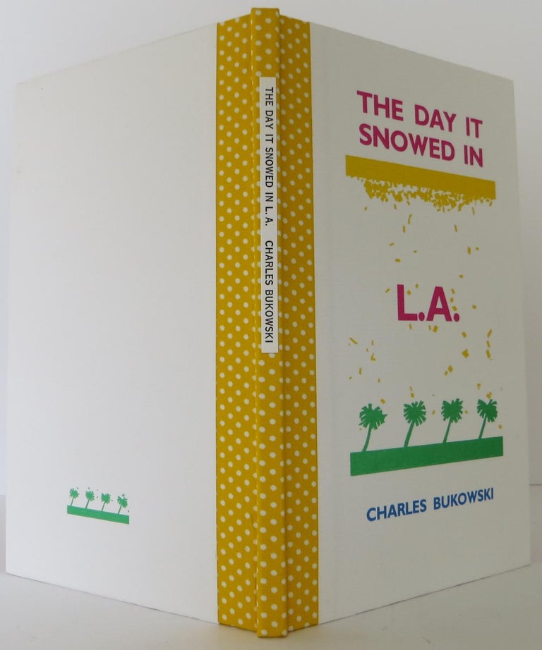 Item #1901104 The Day it Snowed in L. A. Charles Bukowski.