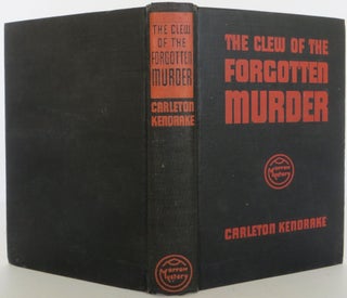 Item #2008019 The Clew of the Forgotten Murder. Carleton Kendrake, Erle Stanley Gardner