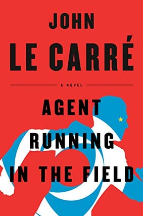 Item #2012201 Agent Running in the Field-Signed. Le Carre