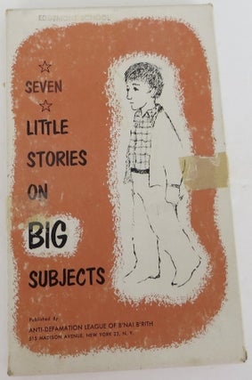 Item #2204012 Seven Little Stories on Big Subjects. Gladys Baker Bond, Maurice Sendak