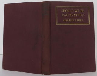 Item #2207118 Should We Be Vaccinated? Bernhard J. Stern