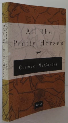 Item #2307021 All the Pretty Horses. Cormac McCarthy